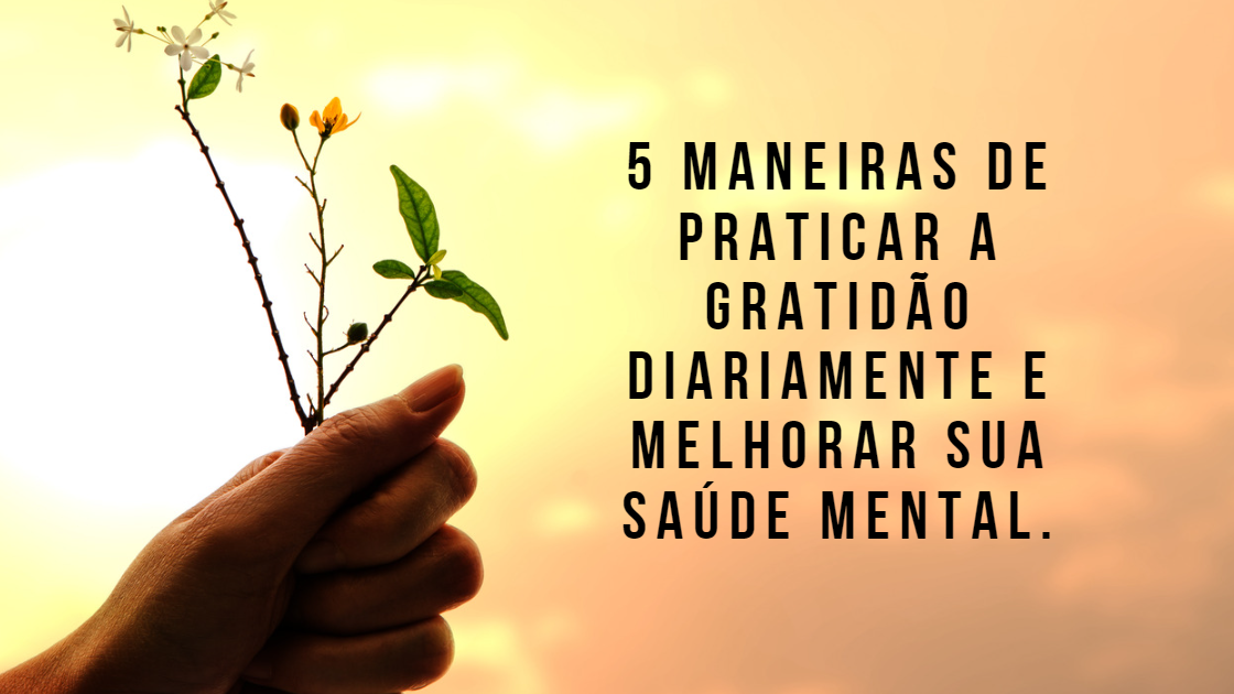 10 Ações para estimular a Gratidão em sua vida - ACT Institute